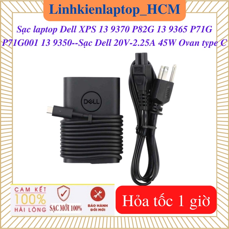 Sạc laptop Dell XPS 13 9370 13 9350 13 9365 P71G P82G P71G001 --Sạc Dell 20V-2.25A  45W Ovan Type C