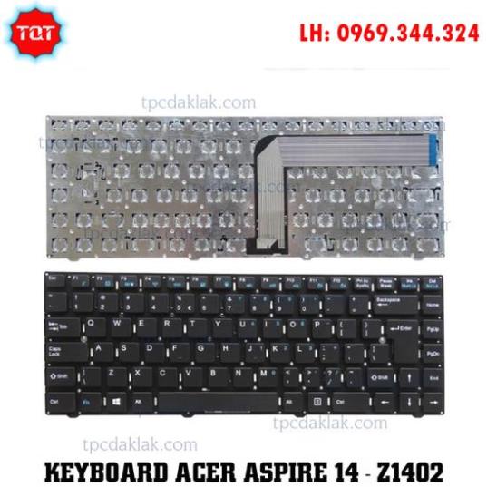 TQT Shop - Bàn phím Laptop Acer Aspire 14-Z1402, 14-Z1401, AO Z1401-C2XW, 14 Z1401- C283 , Z1401-C7EK