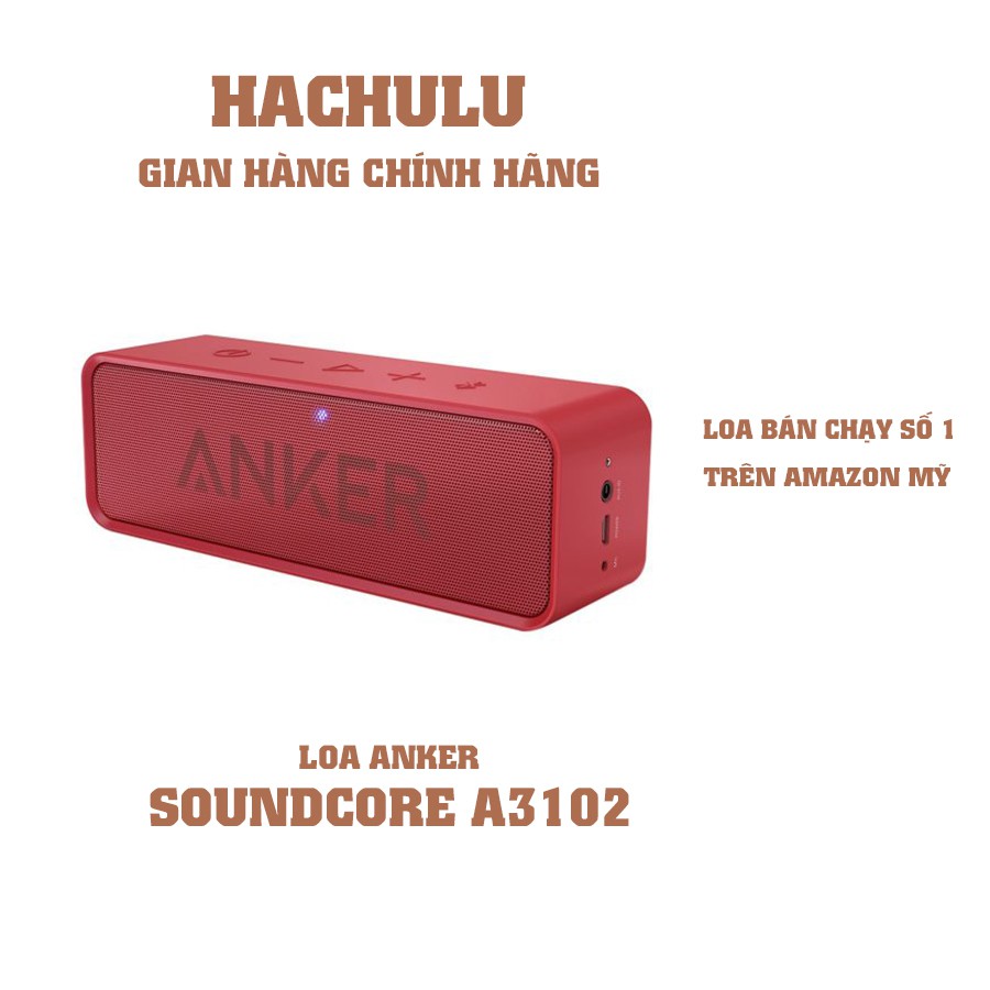 [HÀNG CHÍNH HÃNG] LOA ANKER SOUNDCORE 6W- A3102 BH 1 ĐỔI 1 TRONG 18 THÁNG