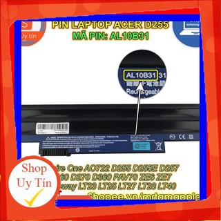 💥 Pin Laptop ACER D255 (AL10B31) - 6 CELL - Aspire One AO722 D255 D255E D257 D260 D270 D360 PAV70 ZE6 ZE7