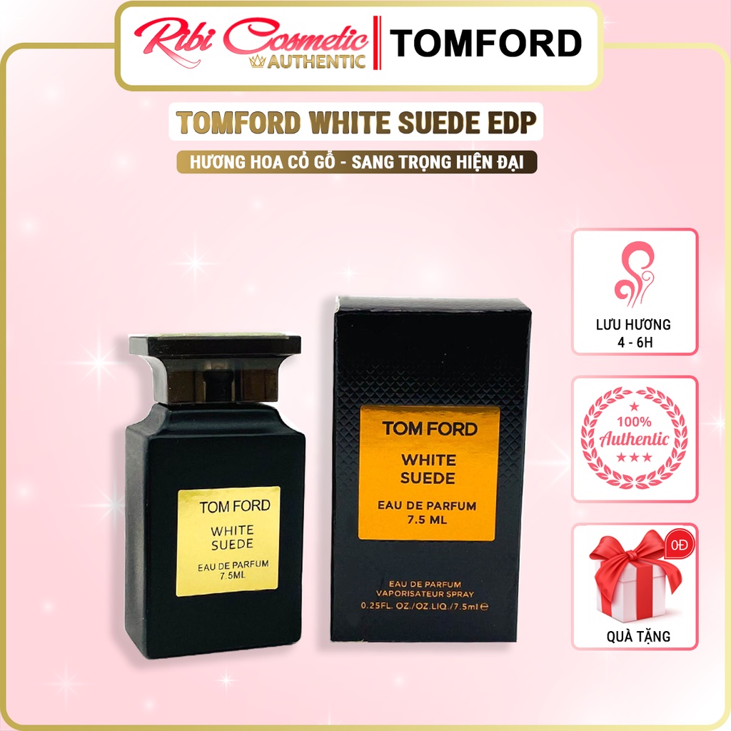 Nước hoa nữ Tom Ford White Suede 7.5ml . Thơm lưu hương lâu 6 - 8 giờ . chính hãng 100% . Ribi cosmetics .