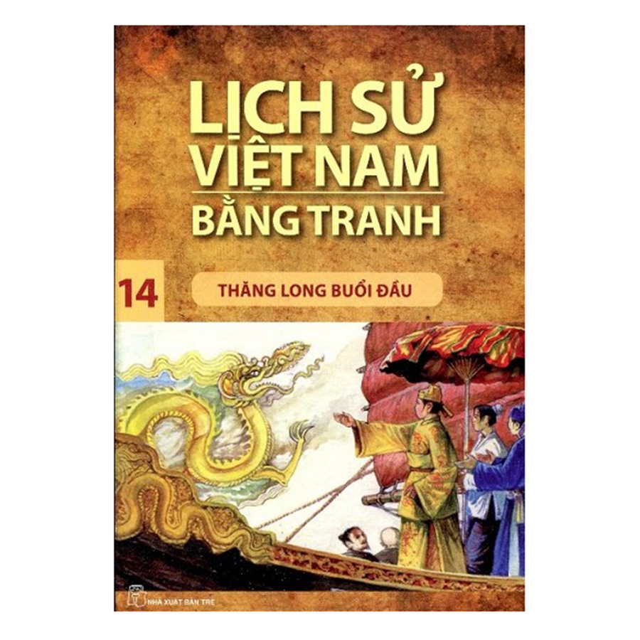 Sách - Lịch Sử Việt Nam Bằng Tranh - Tập 14 - Thăng Long Buổi Đầu - NXB Trẻ