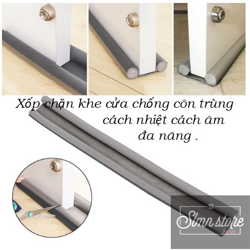 Mút xốp, ron chặn khe cửa cách nhiệt, cách âm, chống bụi, côn trùng.Tránh va đập cửa, kẹt tay chân trẻ nhỏ. SLMN_XopChan