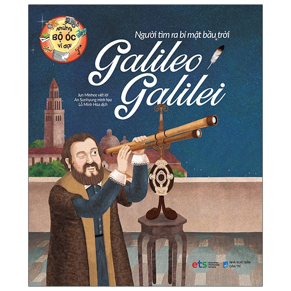 Sách Những Bộ Óc Vĩ Đại Người Tìm Ra Bí Mật Bầu Trời Galileo Galilei