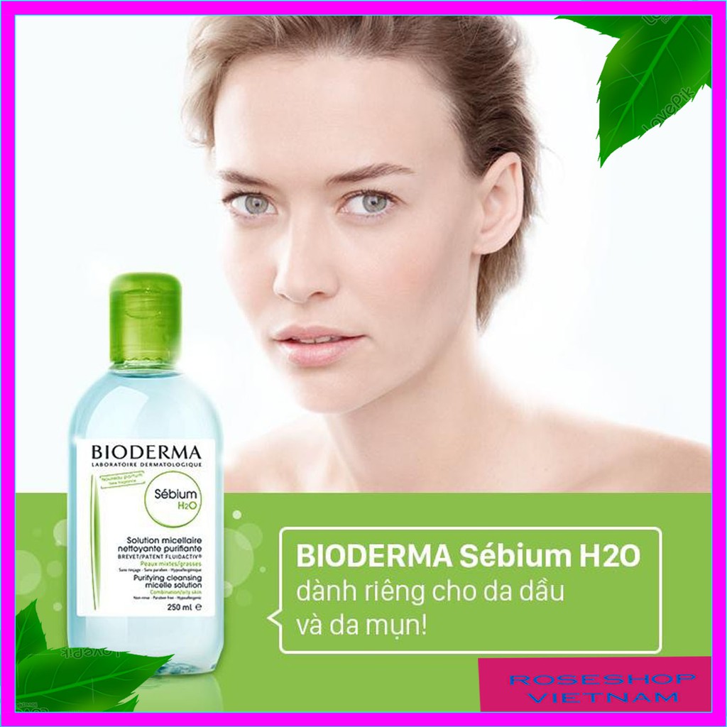 ✔️[CHÍNH HÃNG] [CÓ TEM ] Nước Tẩy Trang Bioderma Sébium H20 500ml Dành Cho Da Dầu Và Hỗn Hợp. ROSESHOP VIETNAM SP57