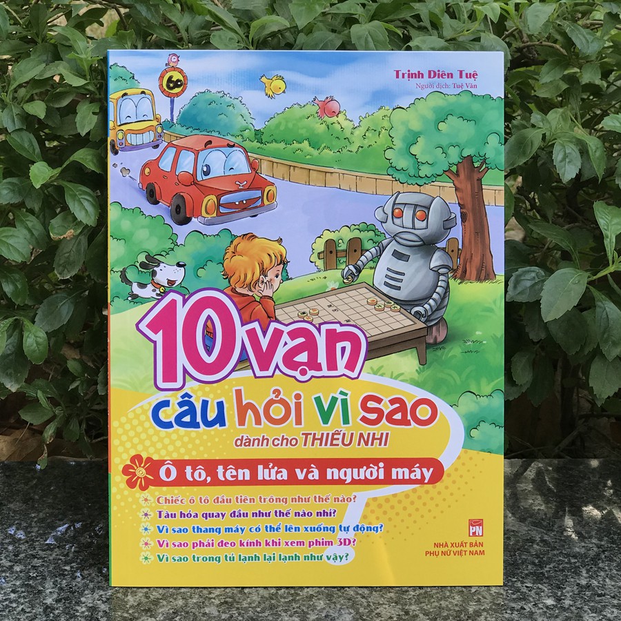 Sách - 10 Vạn câu hỏi vì sao - Ô tô, Tên lửa và Người máy