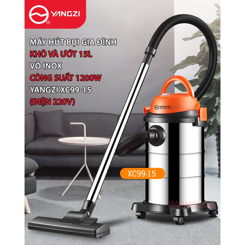 Máy hút bụi gia đình khô và ướt dung tích 12L-15L-18L vỏ inox công suất 1200W Yangzi XC99-15 (Điện 220V) | BigBuy360 - bigbuy360.vn