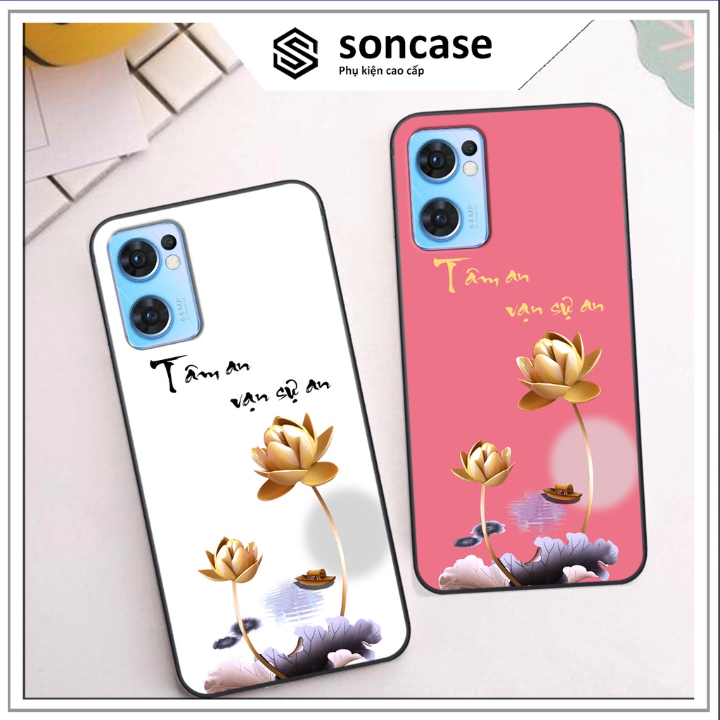 Ốp Oppo Reno7 / Reno7 Z 5G / Reno 7 in hình ốp tâm an vạn sự an, ốp lưng SonCase