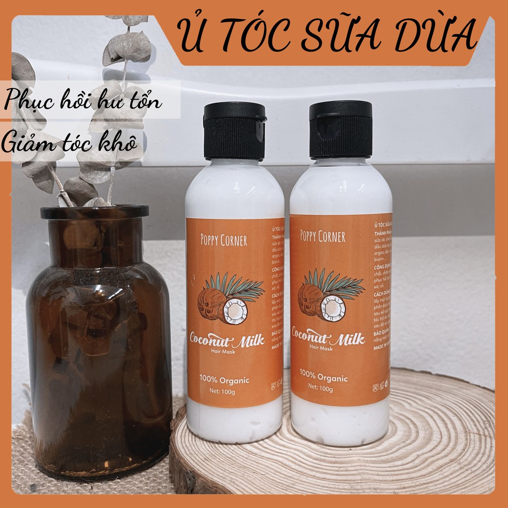 U Tóc Sữa Dừa  Phục Hồi  Hư Tổn, Giảm Khô, Xơ, Rối, Giúp Tóc Bóng Mượt, 100gr- Poppy Corner