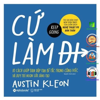 Sách - Cứ Làm Đi !- Keep Going - AlphaBooks