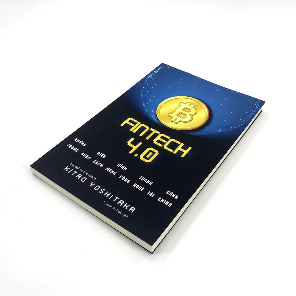 Sách - Fintech 4.0 - Những Điển Hình Thành Công Trong Cuộc Cách Mạng Công Nghệ Tài Chính | BigBuy360 - bigbuy360.vn