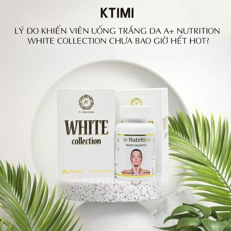 VIÊN UỐNG TRẮNG DA WHITE Collection DÀNH CHO PHỤ NỮ TUỔI 30