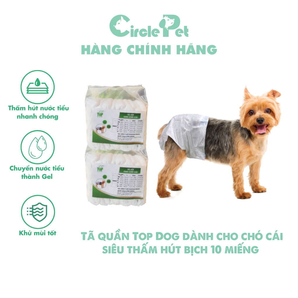 Tã Quần Cho Chó Cái Top Dog Siêu Thấm Hút Khử Mùi Tốt Bịch 10 Miếng Nhiều Size XXS/XS/S/M/L/XL - Circle Pet