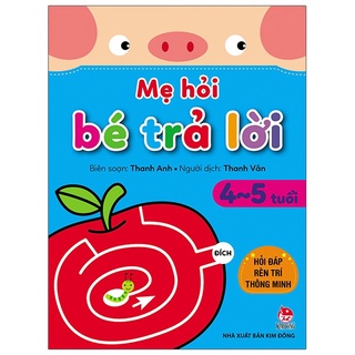 Sách - Mẹ hỏi bé trả lời: Hỏi đáp rèn trí thông minh