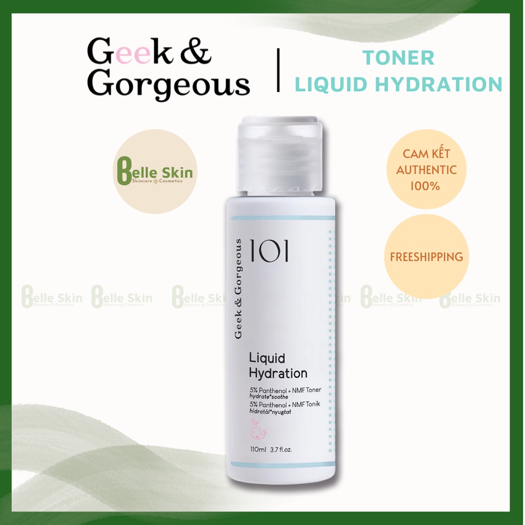 Toner Dưỡng Ẩm, Làm Dịu Geek&amp;Gorgeous Liquid Hydration