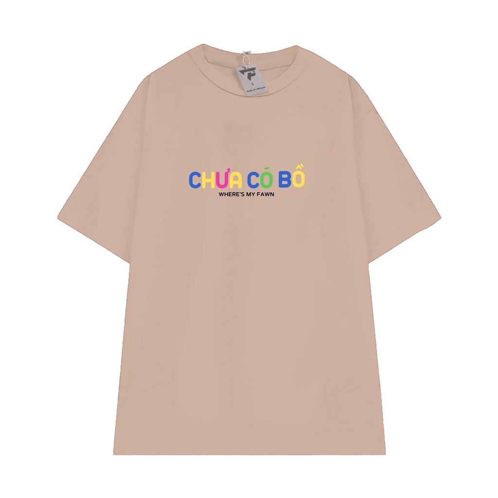 Áo thun basic nam nữ unisex in chữ CHƯA CÓ BỒ tay lỡ form rộng FPLUS FP145