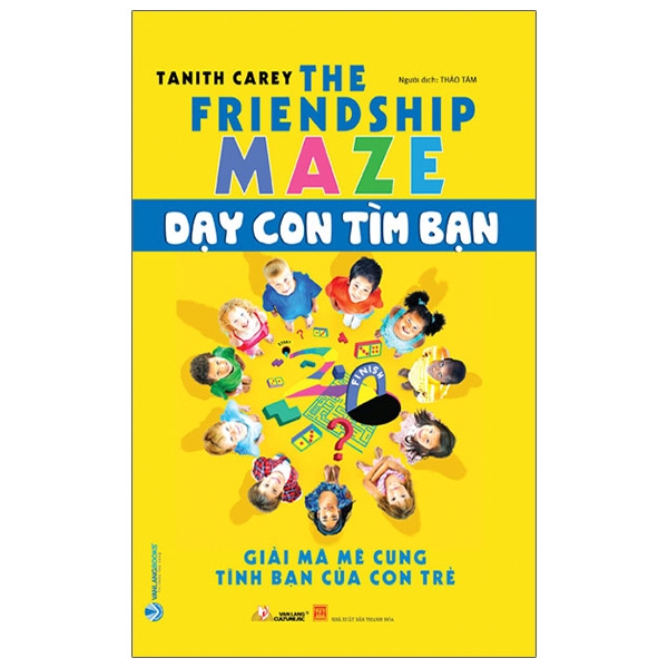 Sách Dạy Con Tìm Bạn - Giải Mã Mê Cung Tình Bạn Của Con Trẻ