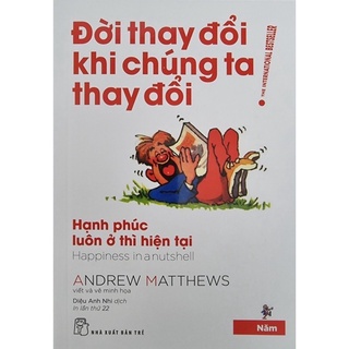 Sách - Đời Thay Đổi Khi Chúng Ta Thay Đổi ( Trọn Bộ 7 tập )