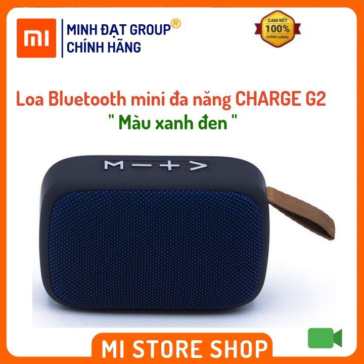 Loa Bluetooth mini đa năng CHARGE G2 I Âm thanh Đẳng Cấp I Pin 1.200mAh -Mistore