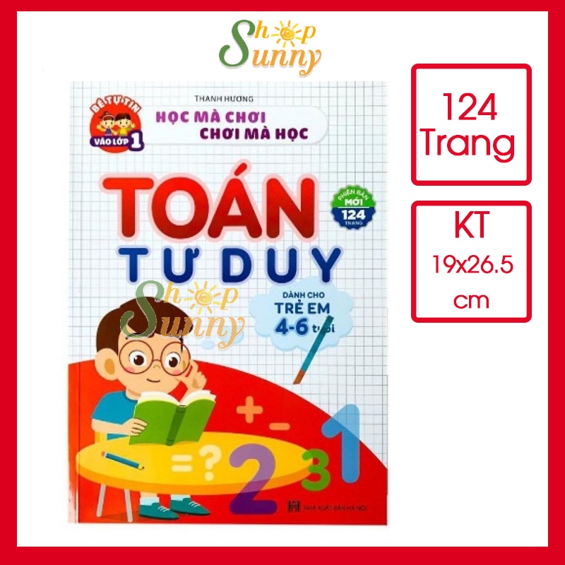 Toán tư duy dành cho bé từ 4-6 tuổi,Rèn luyện kỹ năng quan sát, so sánh 124 trang khổ to kích thước 19x26.5cm SunnyShop