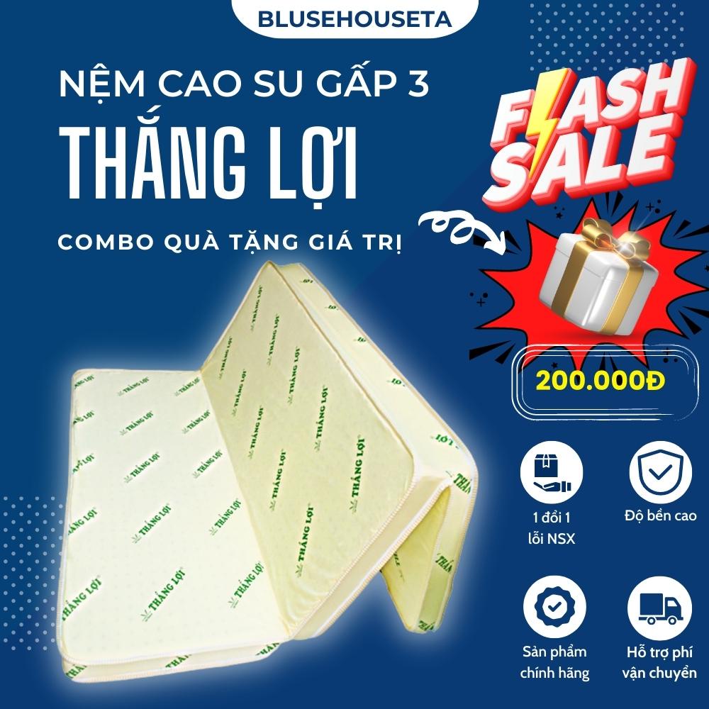 Nệm Gấp 3 Cao Su Thắng Lợi Thoáng Mát, Êm Ái Đàn Hồi Tốt Cho Cột Sống