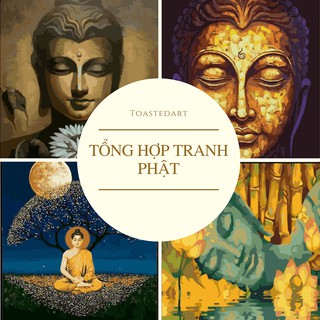 Tổng hợp tranh số hóa - Đức Phật - Bình Hoa - tranh sơn dầu số hóa tĩnh vật lọ hoa - có khung sẵn kt 40*50cm -ToastedART