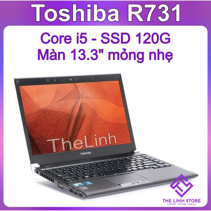 Laptop Toshiba Portege R731 siêu mỏng nhẹ - i5 2520 Ram 4G SSD 120G