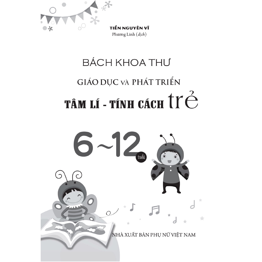 Sách - Bách Khoa Thư Giáo Dục Và Phát Triển - Tâm Lí Tính Cách Trẻ 6-12 Tuổi