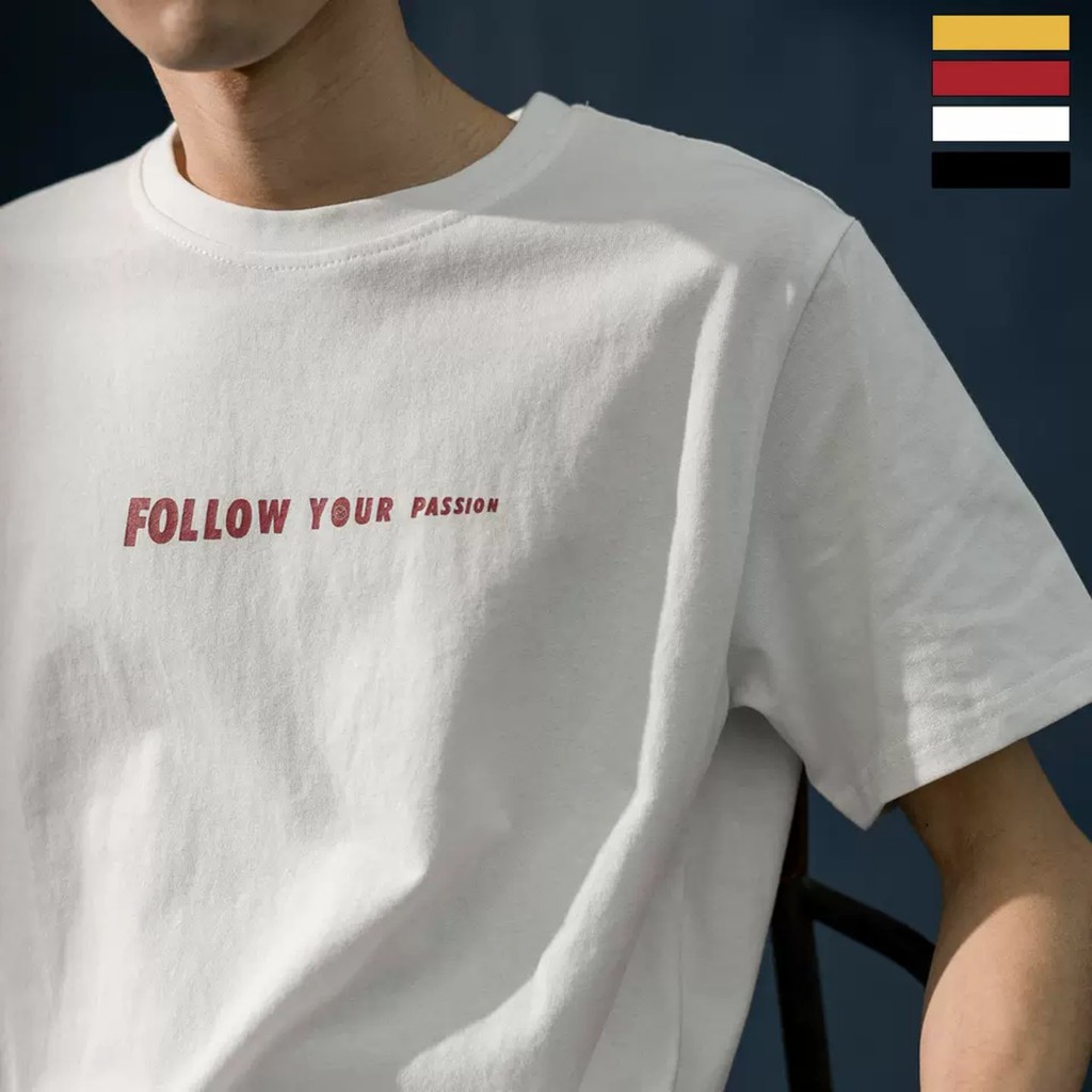 Áo thun Stee FOLLOW YOUR PASSION Unisex