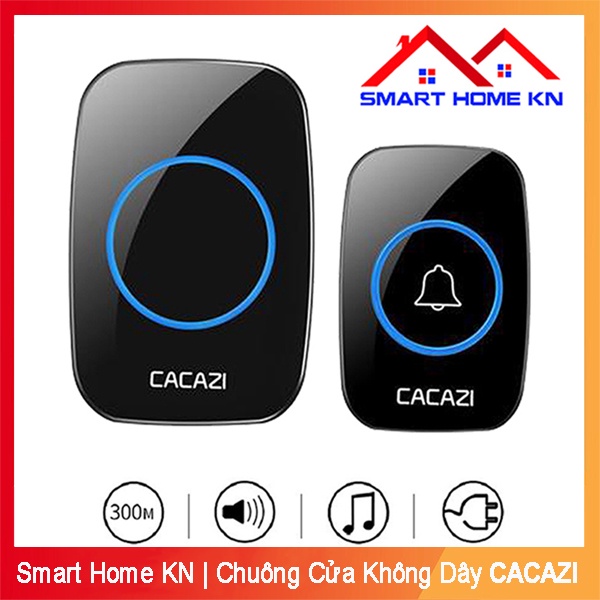 Chuông cửa không dây báo khách thông minh chống bụi chống nước Cacazi - Smart Home KN