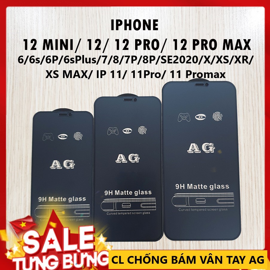 Kính Cường Lực Full màn IPhone 6 -13 ProMax Cường lực nhám chống bám vân tay cao cấp AG