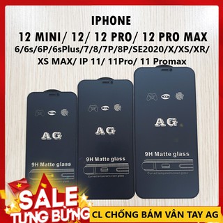 Kính Cường Lực Full màn IPhone 6 - 12 Pro Max Cường lực nhám chống bám vân tay cao cấp hiệu AG
