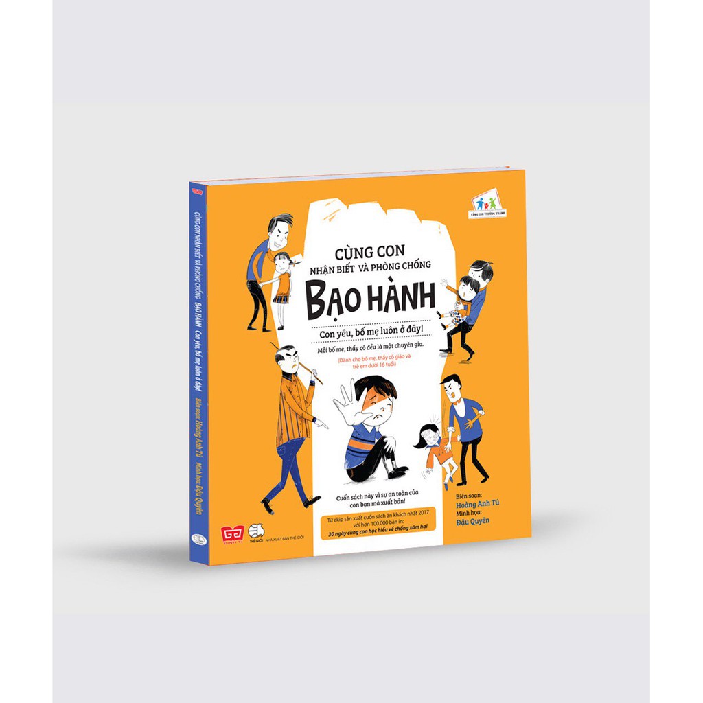 Sách - Cùng con nhận biết và phòng chống bạo hành - Con yêu, bố mẹ luôn ở đây! | BigBuy360 - bigbuy360.vn