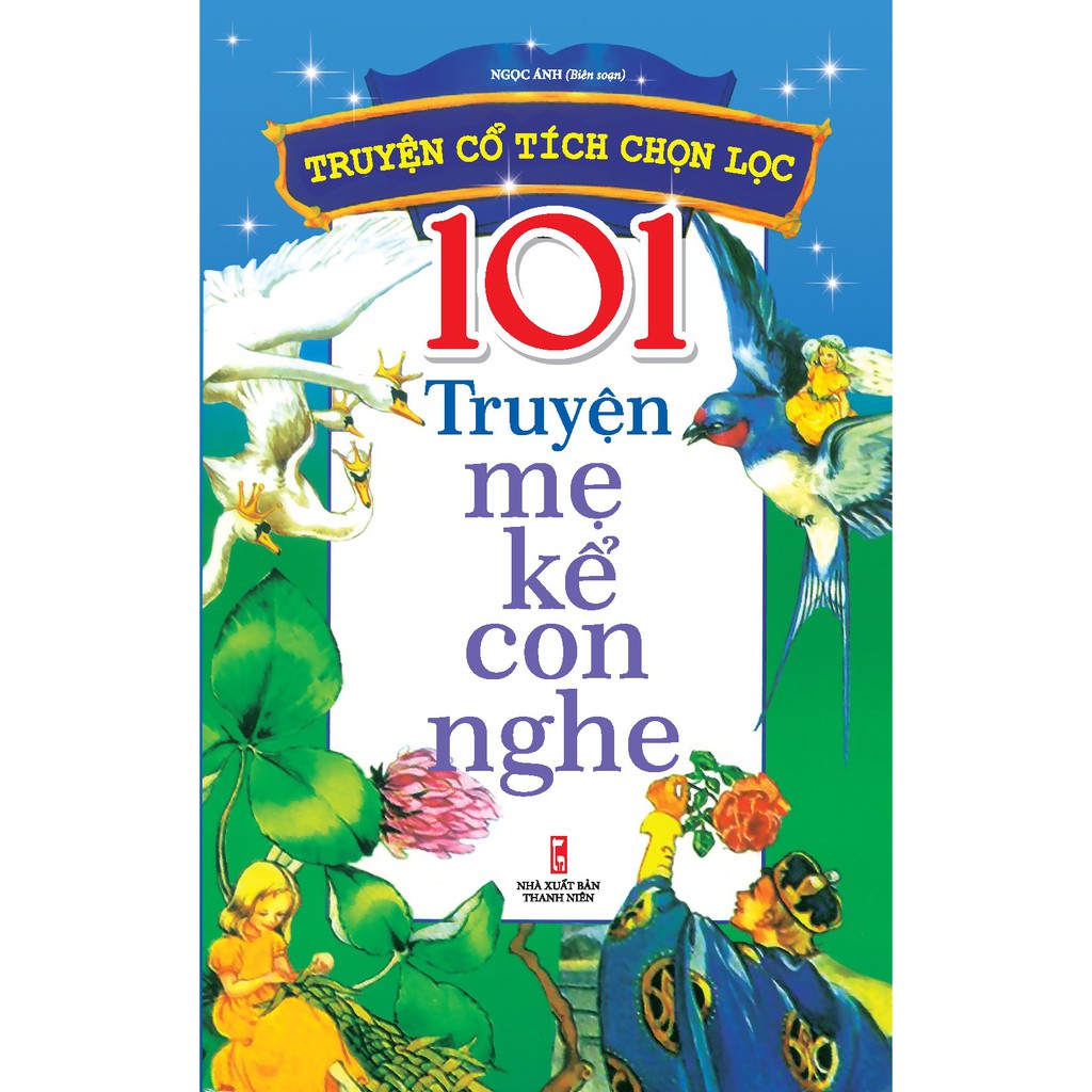 Sách - 101 Truyện Mẹ Kể Con Nghe (Tái Bản 2018)