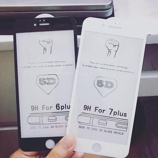 Cường Lực Full Màn Hình Xịn 5D cho iPhone 6, 6s, 6s Plus, 6 Plus, 7, 7 Plus, 8,8 Plus,X