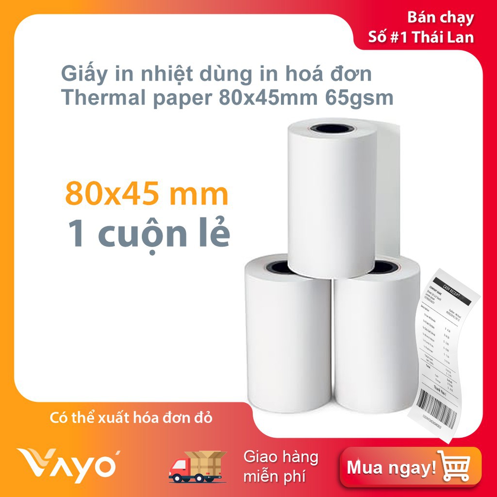 Giấy in nhiệt K80, giấy in bill 80 x 45mm VAYO, lõi nhỏ siêu tiết kiệm, định lượng 65gsm