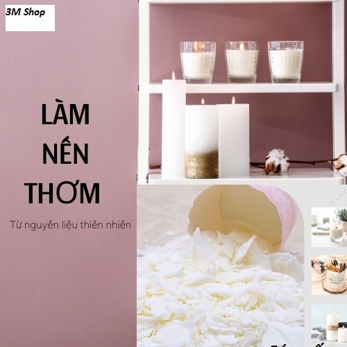 Sáp Đậu Nành,Nguyên Liệu Làm Nến Thơm Mỹ Phẩm Làm Đồ Handmade