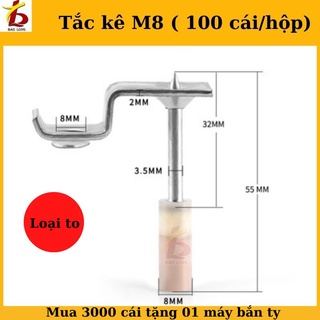 Tắc kê đạn ( tacke ) máy bắn ty M8 , hộp 100 cái