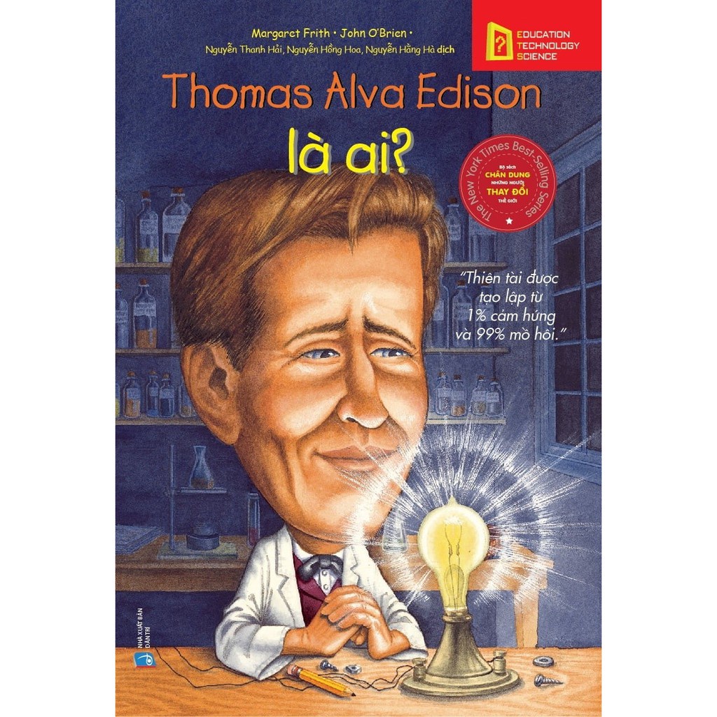 Sách - Chân Dung Những Người Thay Đổi Thế Giới - Thomas Alva Edison Là Ai?