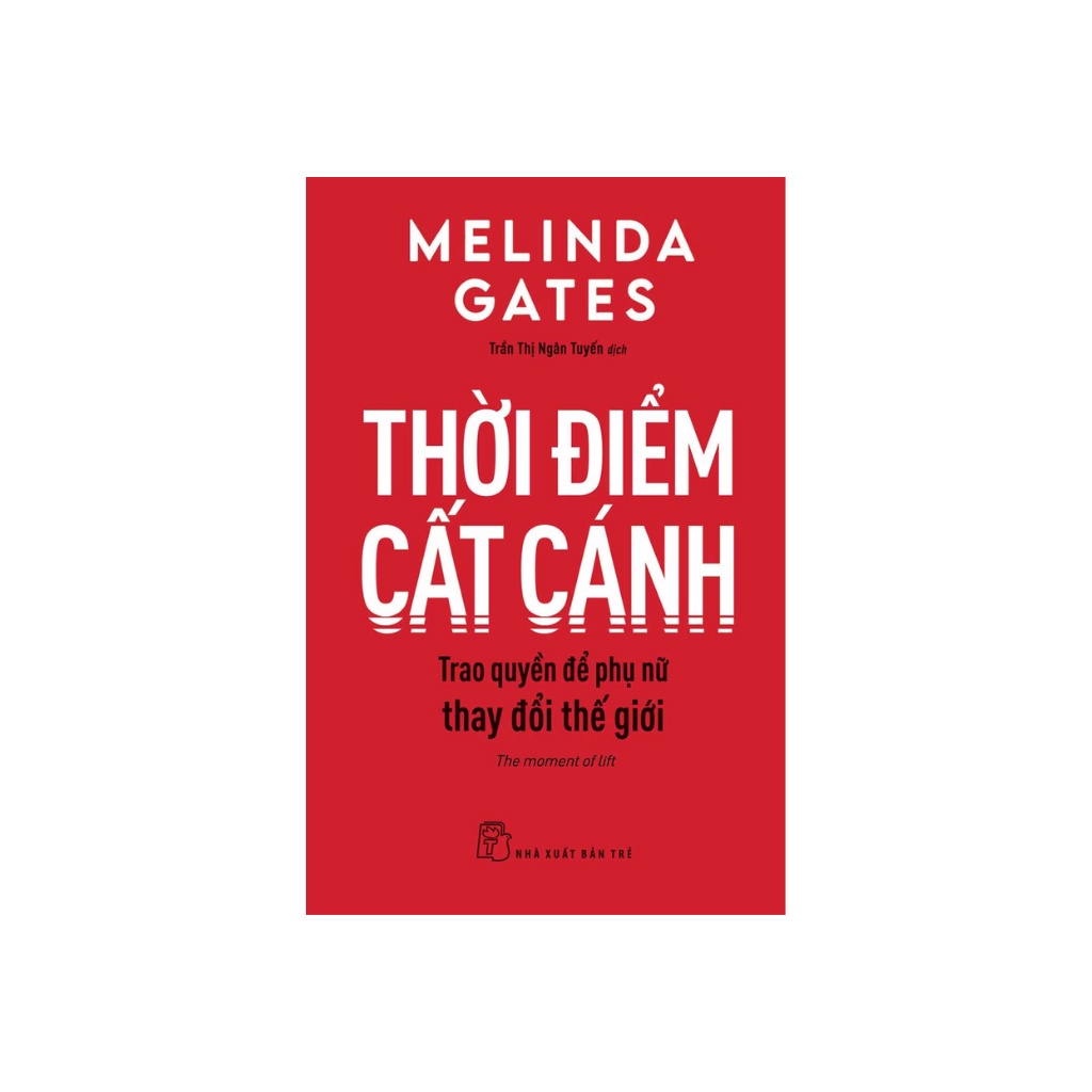 Sách - Thời Điểm Cất Cánh: Trao Quyền Để Phụ Nữ Thay Đổi Thế Giới