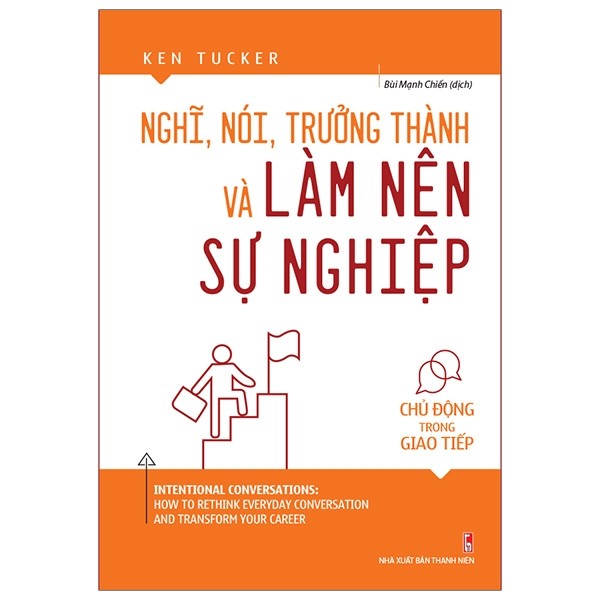 Sách - Nghĩ, Nói, Trưởng Thành Và Làm Nên Sự Nghiệp