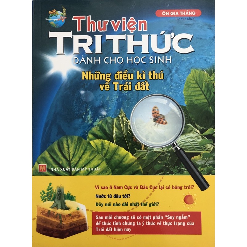 Sách - Thư Viện Tri Thức Dành Cho Học Sinh - Những Điều Kỳ Thú Về Trái Đất