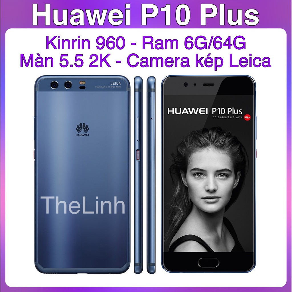 Điện thoại Huawei P10 Plus - Ram 6G/64G Camera Leica