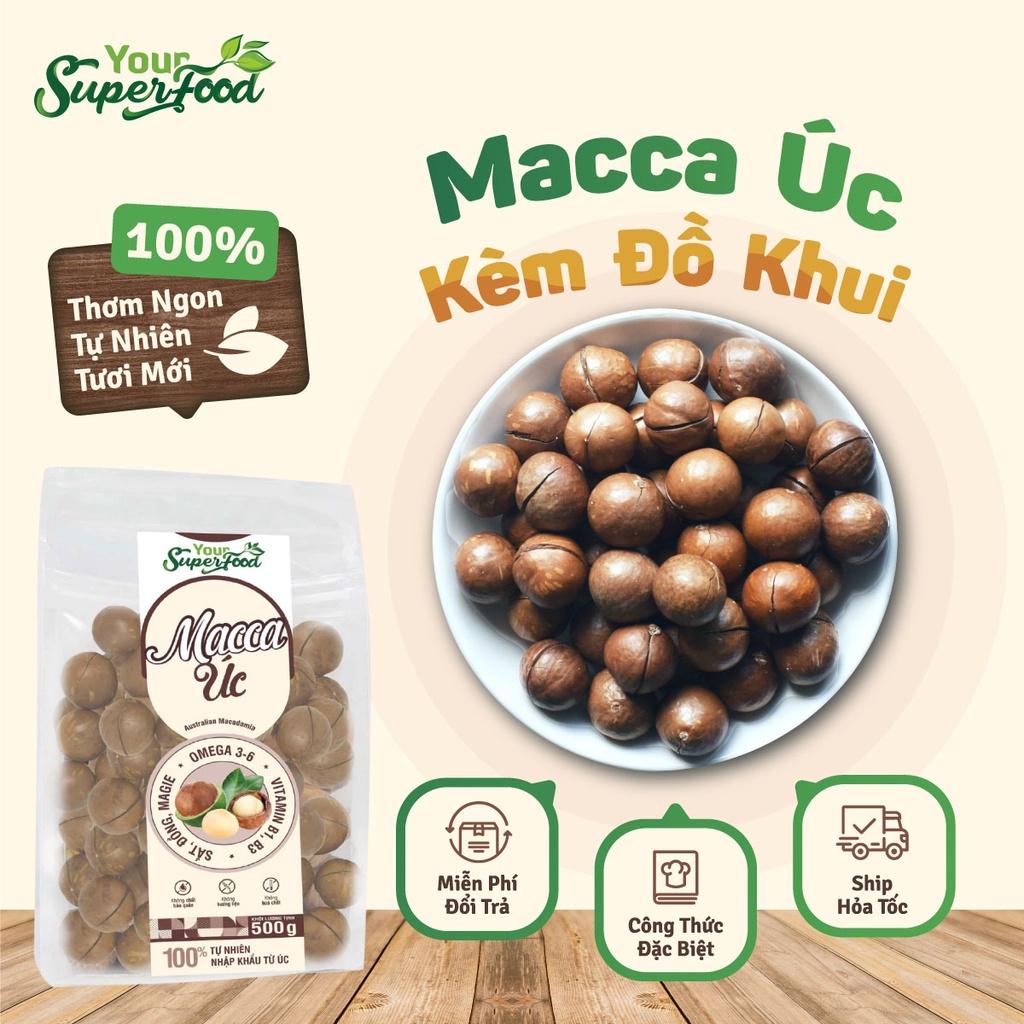 Hạt Macca Úc Ngũ Cốc Dinh Dưỡng Cho Bà Bầu Ăn Kiêng Giảm Cân Dinh Dưỡng Thơm Ngon Đồ Khuiyour Superfood (Túi 500g)