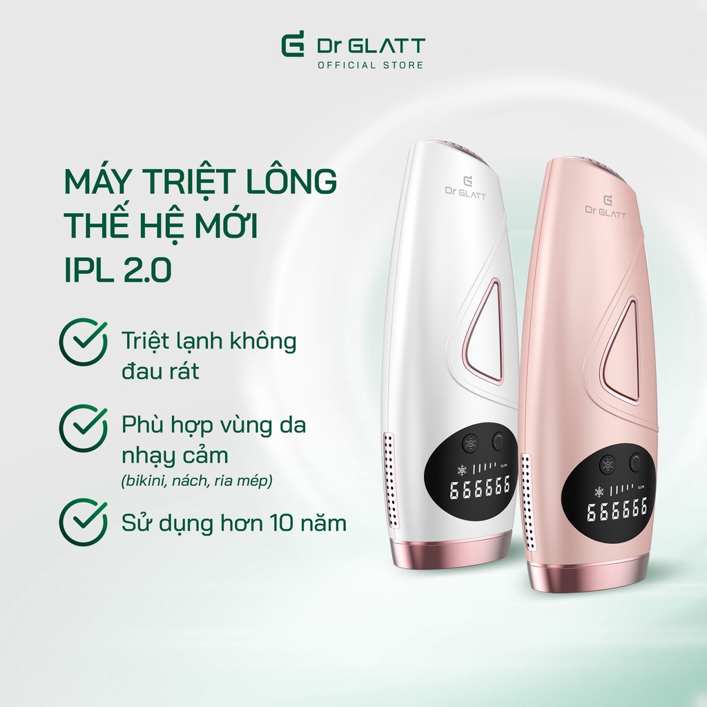 Máy triệt lông thế hệ mới IPL thương hiệu Dr.Glatt đến từ Đức - Tặng kèm dao cạo và kính dâm - Bảo hành đổi trả 18 tháng