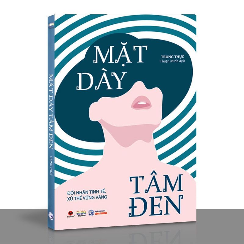 Sách - Mặt Dày Tâm Đen - Đối Nhân Tinh Tế Xử Thế Vững Vàng - Bách Việt