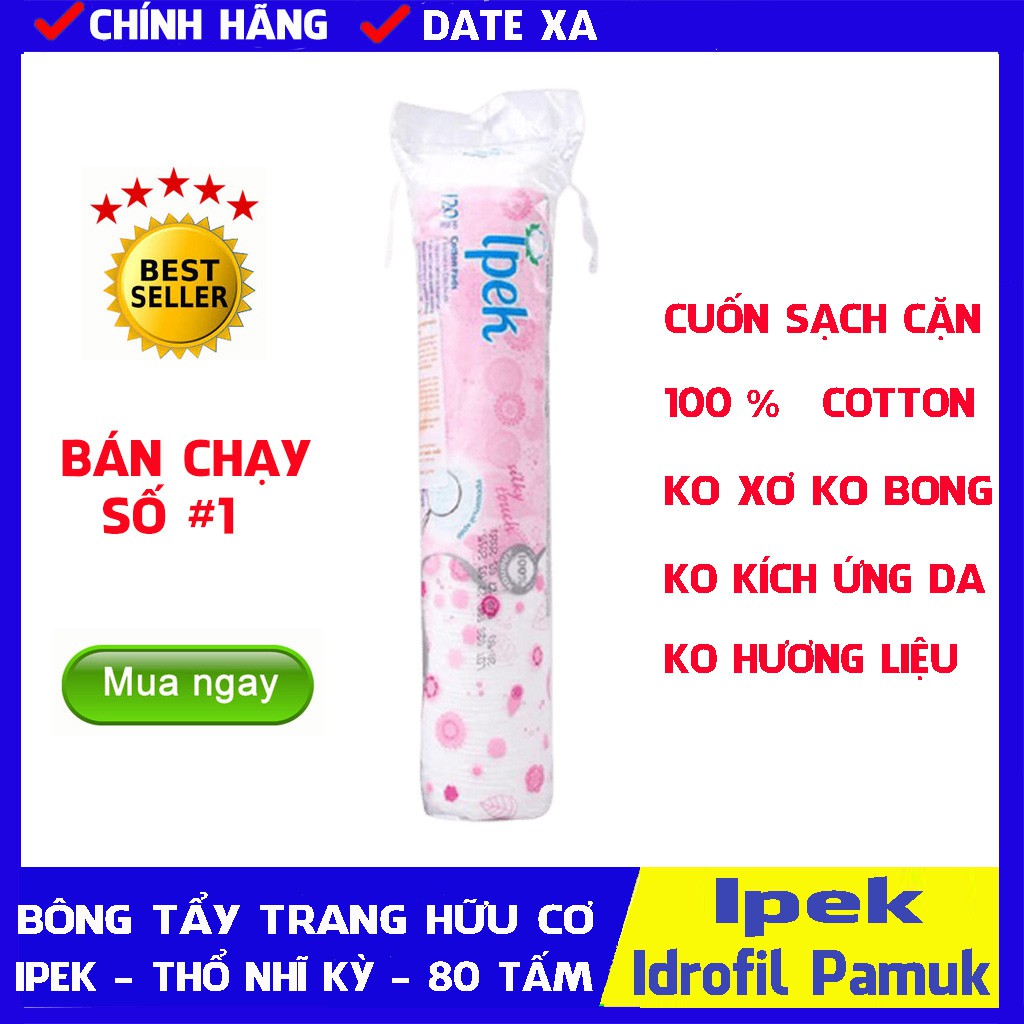 [Chính Hãng] Bông tẩy trang cotton Ipek Thổ Nhĩ Kì 80 miếng