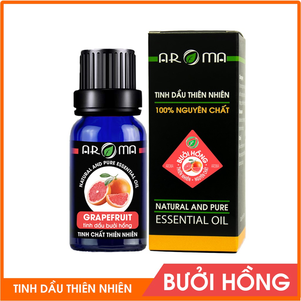 Tinh dầu Bưởi hồng Grapefruit AROMA, tinh dầu thơm phòng, thư giãn, thiên nhiên, nguyên chất