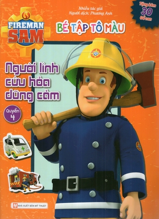 Bé Tập Tô Màu - Người Lính Cứu Hỏa Dũng Cảm (Quyển 1, 2, 3, 4, 5)