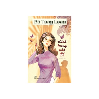 Sách - Bà Tùng Long , Hành Trang Vào Đời